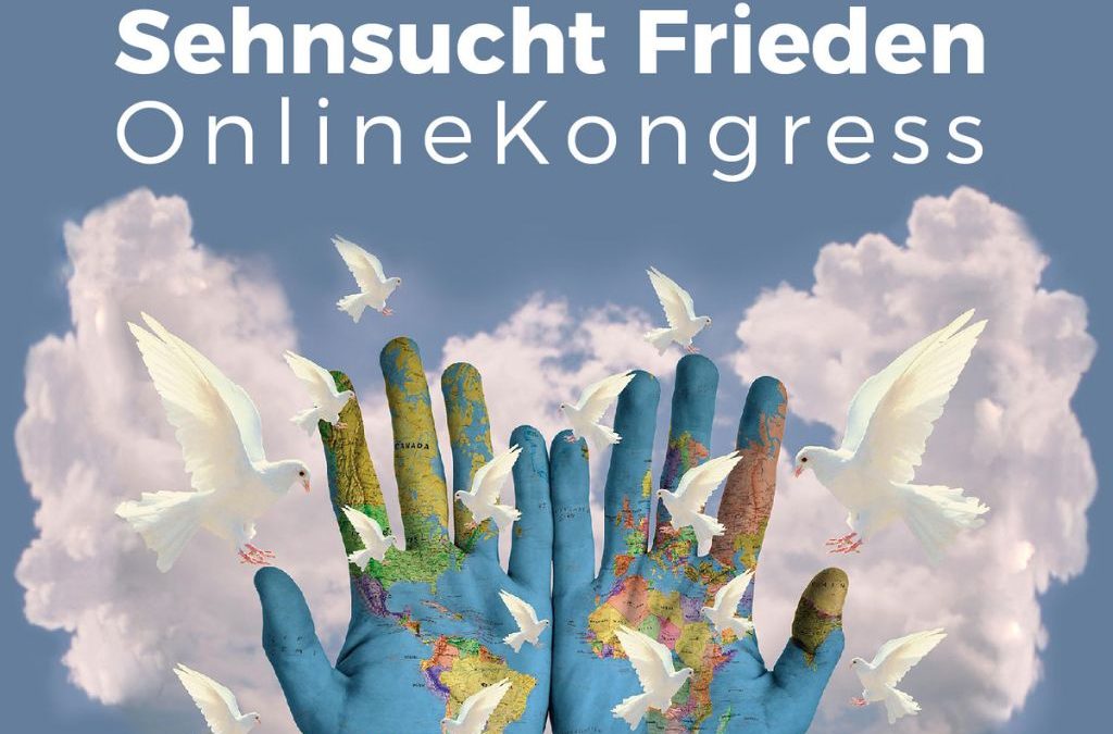 Sehnsucht Frieden Onlinekongress