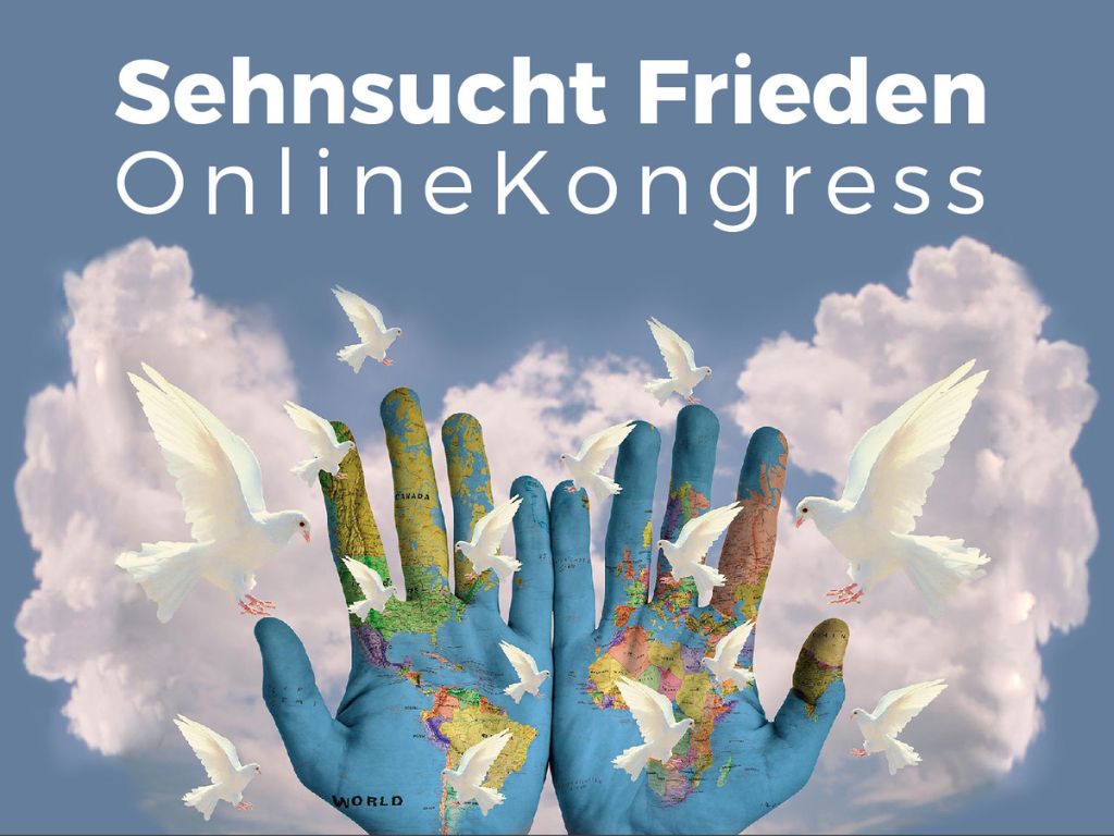 Sehnsucht Frieden Onlinekongress
